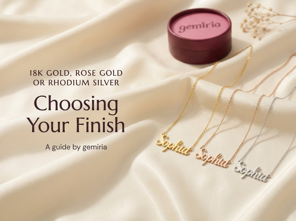 18K Gold, Rose Gold or Rhodium Silver: Choosing Your Finish