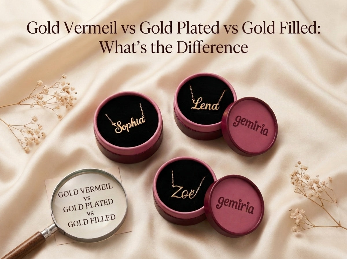 Gold Vermeil vs Gold Plated vs Gold Filled: What's the Difference