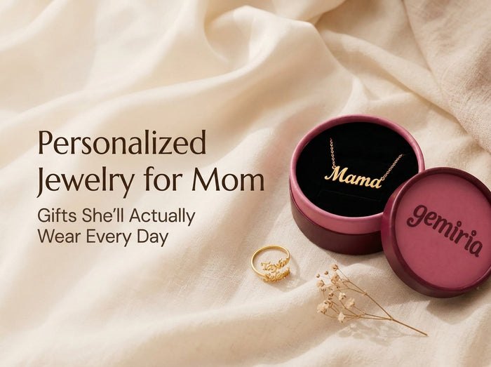 Personalized Jewelry for Mom: Gifts She'll Actually Wear Every Day